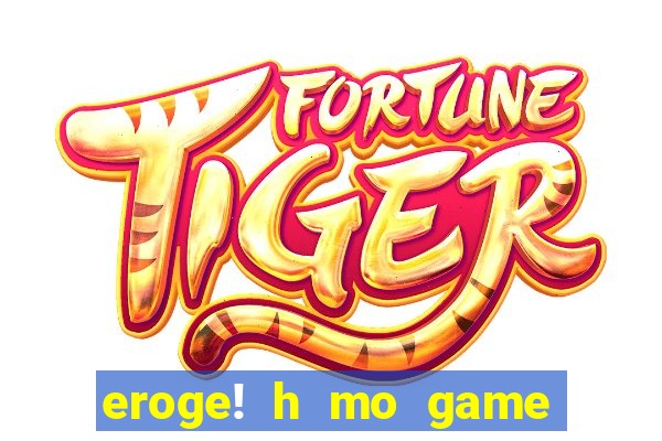 eroge! h mo game mo kaihatsu zanmai